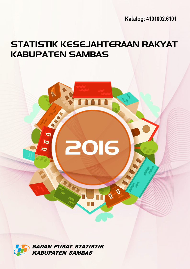 Statistik Kesejahteraan Rakyat Kabupaten Sambas 2016