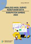 Analysis Of Data Needs Survey For BPS-Statistics Of Sambas Regency 2022