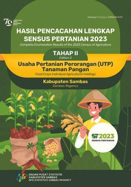 Hasil Pencacahan Lengkap Sensus Pertanian 2023 Tahap II Usaha Pertanian Perorangan (UTP) Tanaman Pangan Kabupaten Sambas